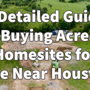acreage homesites for sale near houston
